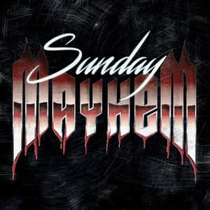 Sunday Mayhem - Sunday Mayhem