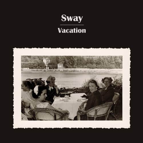 Sway - Vacation
